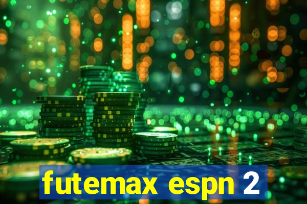 futemax espn 2